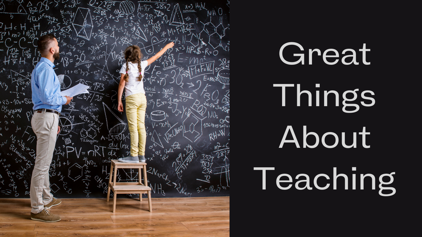 Great Things About Teaching